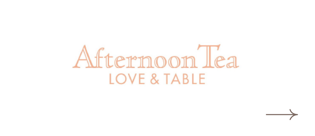 Afternoon Tea LOVE&TABLE（アフタヌーンティー・ラブアンドテーブル）