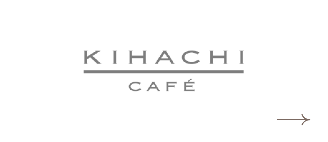KIHACHI CAFÉ（キハチ カフェ）