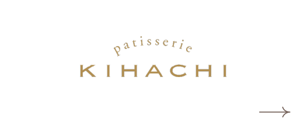 Patisserie KIHACHI（パティスリー キハチ）